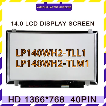 De 14 Polegadas Display de Matriz de Painel Novo Substituição HB140WX1-300 LP140WH2-TLL1 LP140WH2-TLM1 B140XTN02.3 40Pins a Tela do Laptop