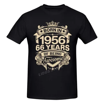 Nascido Em 1956, em 66 Anos De 66ª Presente de Aniversário de T-shirts Harajuku Manga Curta T-shirt Gráficos Tshirt Marcas Tee Tops